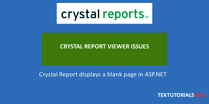 CRYSTAL REPORT VIEWER DISPLAYS A BLANK PAGE IN ASP.NET