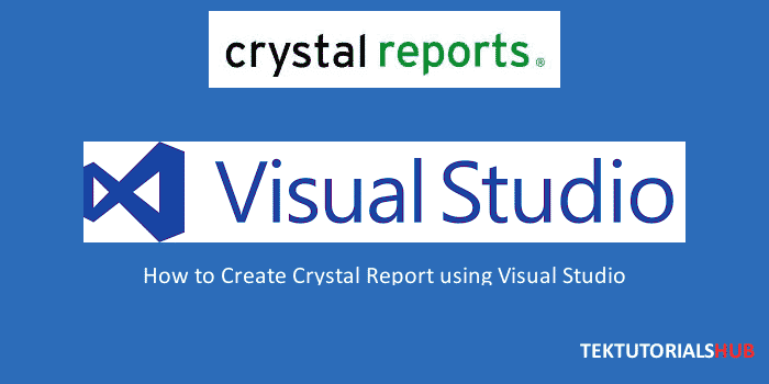Create Crystal Report Using Visual Studio
