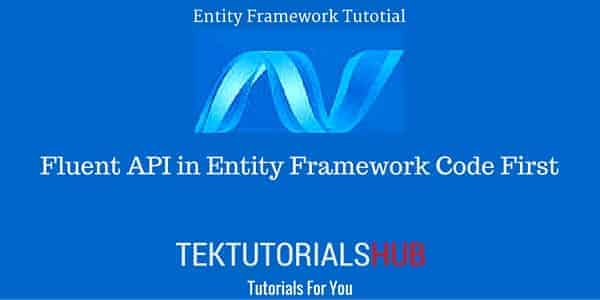 Fluent API in Entity Framework Code First