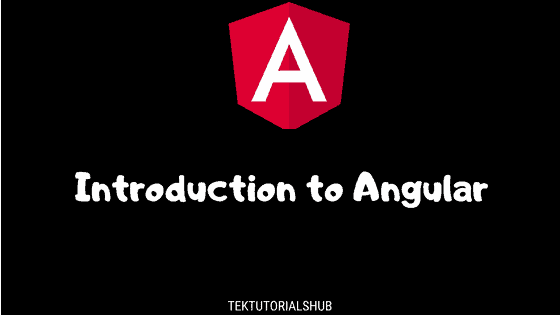 Introduction to Angular