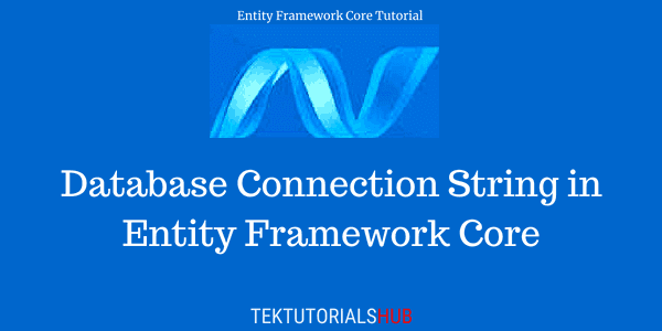 Database Connection String Entity Framework Core