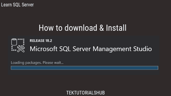 Download & Install SQL Server Management Studio (SSMS) - TekTutorialsHub Download & Install Sql Server Management Studio (Ssms) - Tektutorialshub