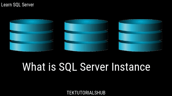What is SQL Server Instance