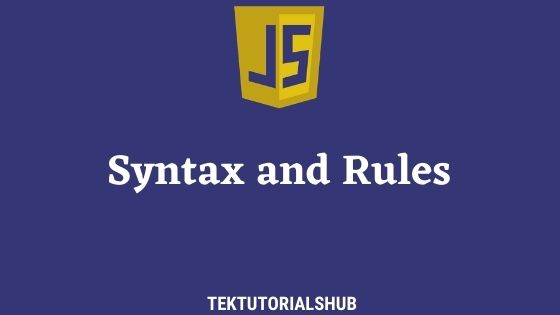 JavaScript Syntax and Rules