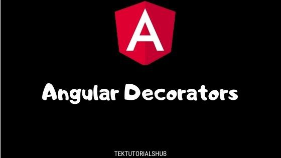 Understanding Decorators in Angular